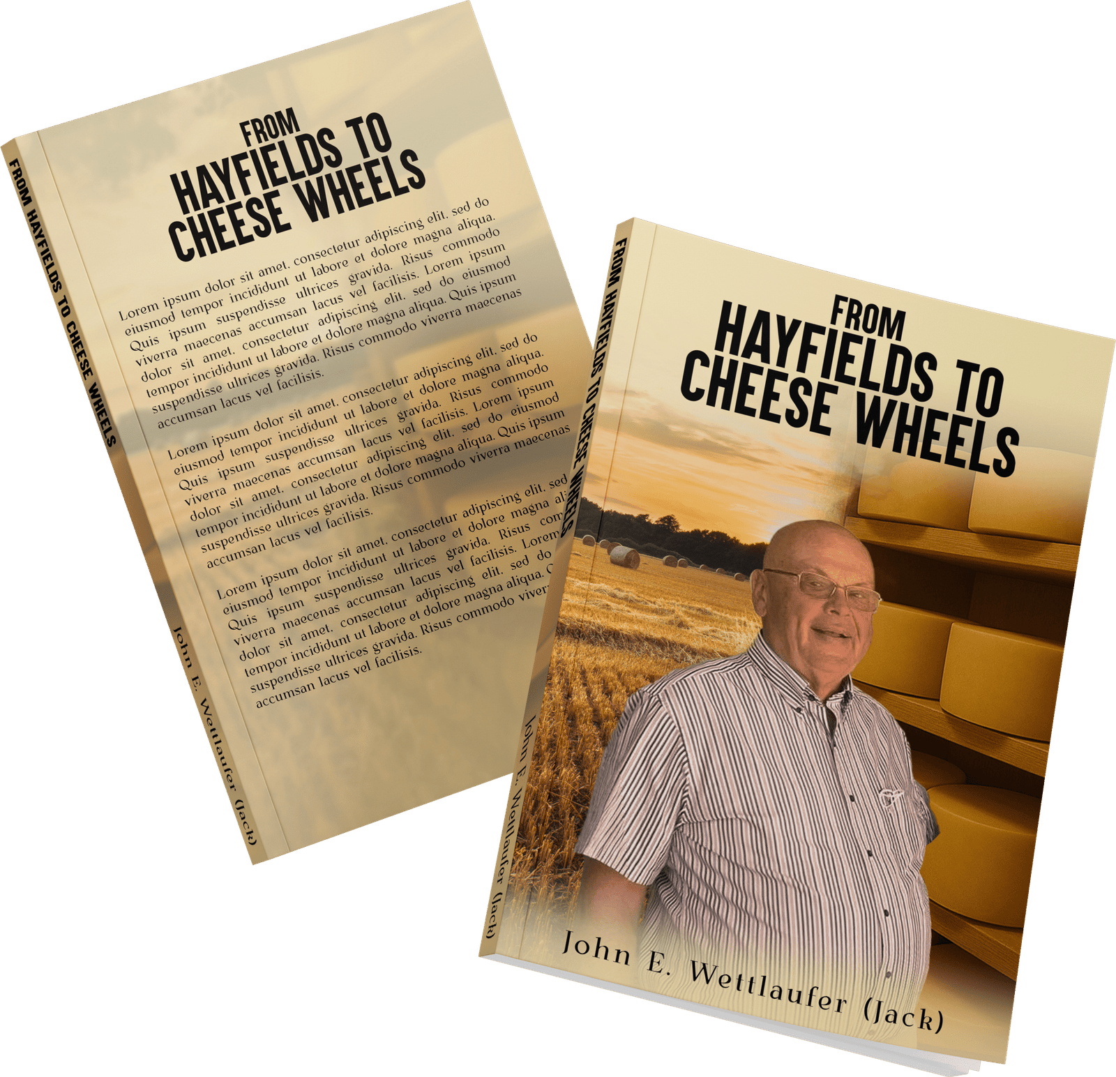 From Hayfields to Cheese Wheels By John E. Wettlaufer